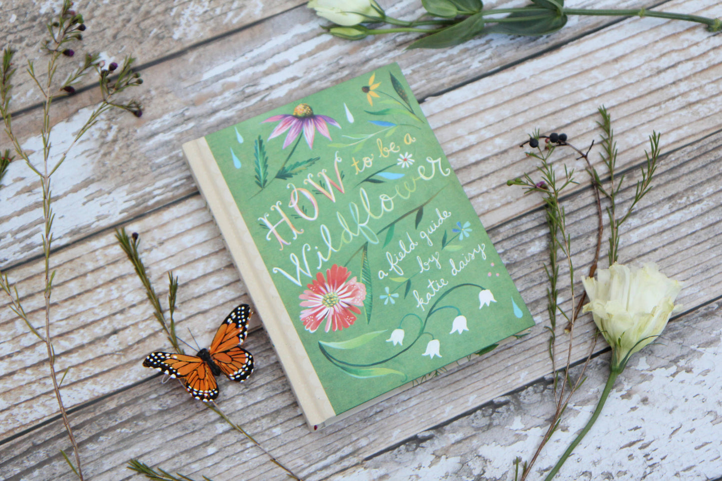 How to Be a Wildflower